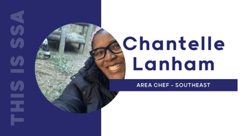 This is SSA: Meet Chantelle Lanham, Area Chef - Southeast